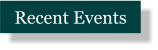 Recent Events